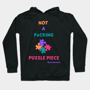 Not A F*cking Puzzle Piece (blk outline) Hoodie